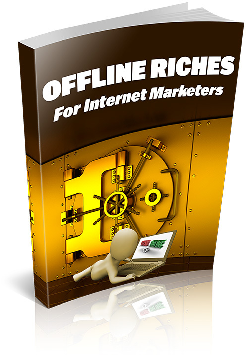Product picture Offline Riches For Internet Marketers